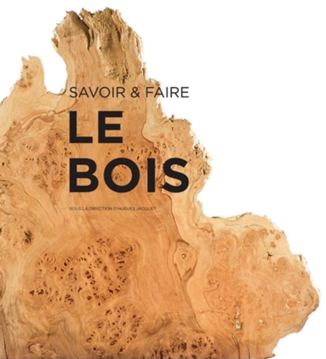 Le bois : savoir & faire
